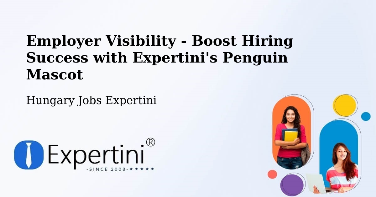 CV and Resume Visibility Optimization – Kömlőd - Hungary Jobs Expertini